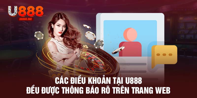 Các điều khoản tại U888 đều được thông báo rõ trên trang web